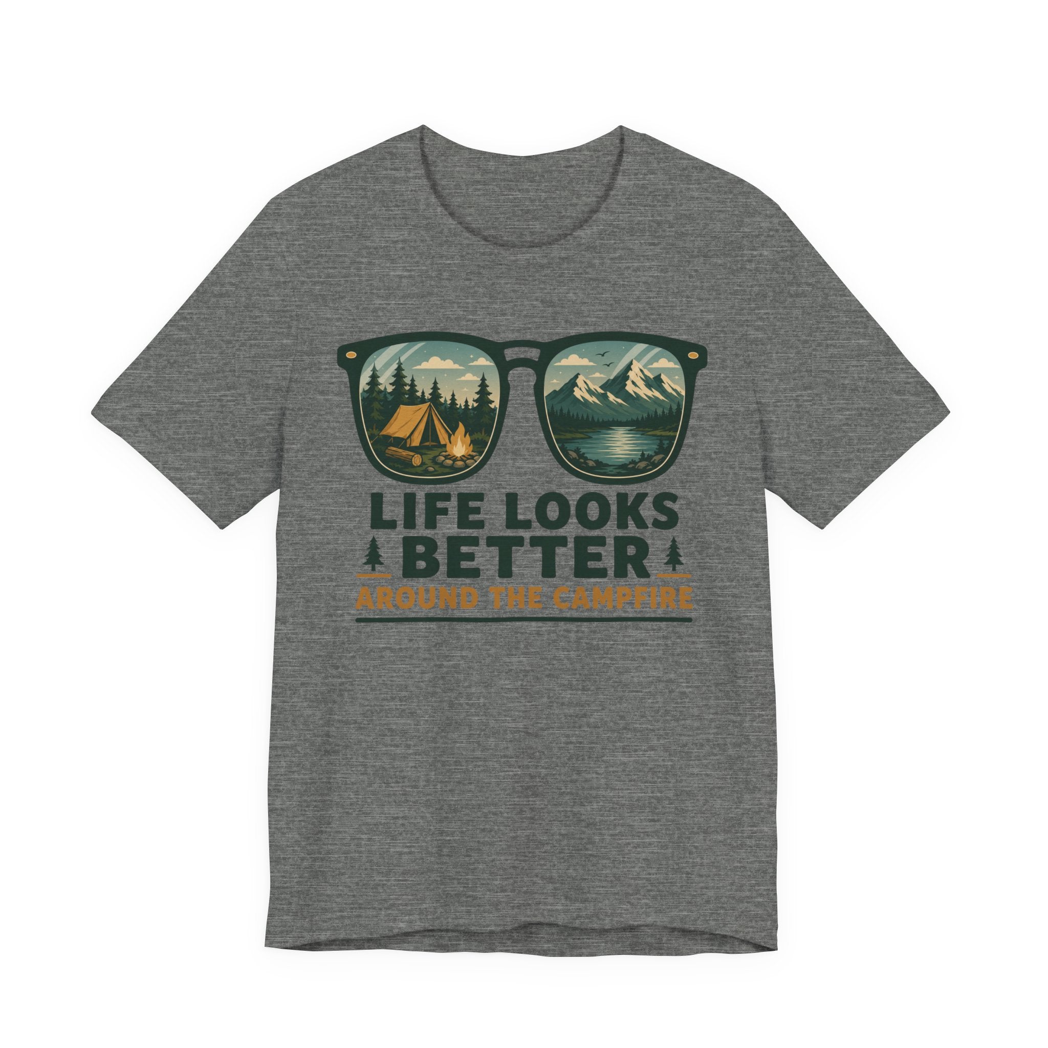 Life Looks Better Around The Campfire