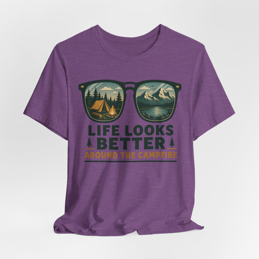 Life Looks Better Around The Campfire