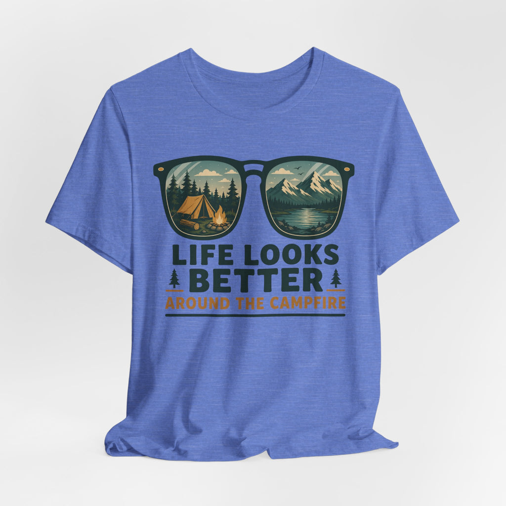Life Looks Better Around The Campfire