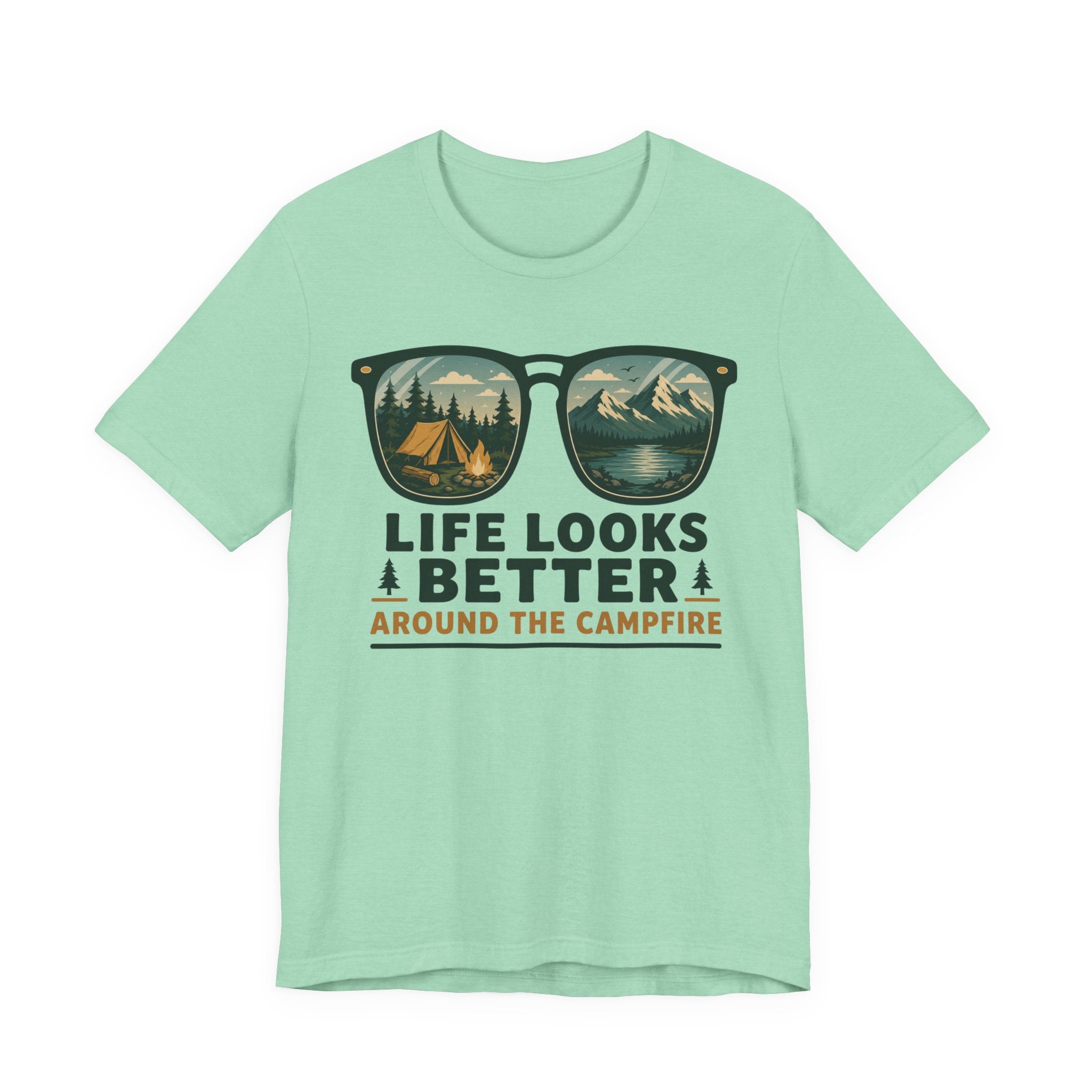 Life Looks Better Around The Campfire