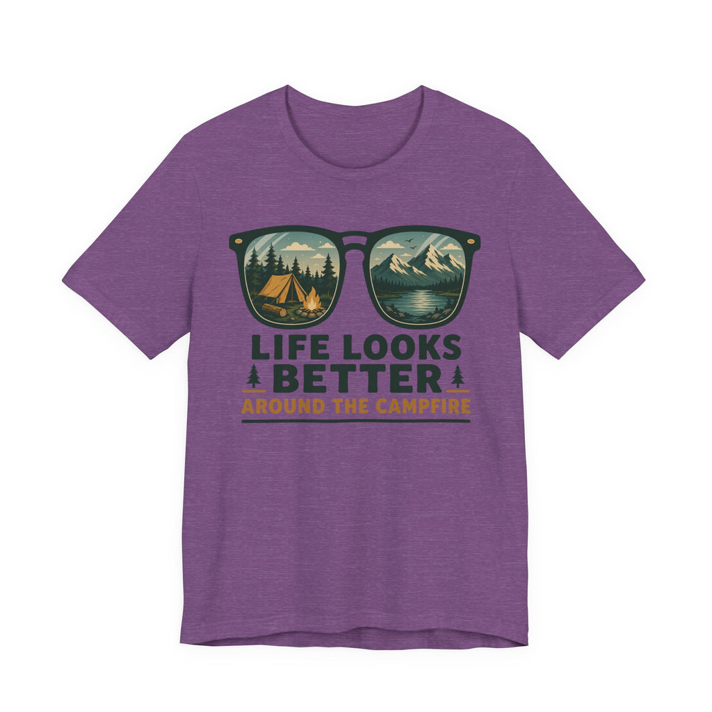 Life Looks Better Around The Campfire