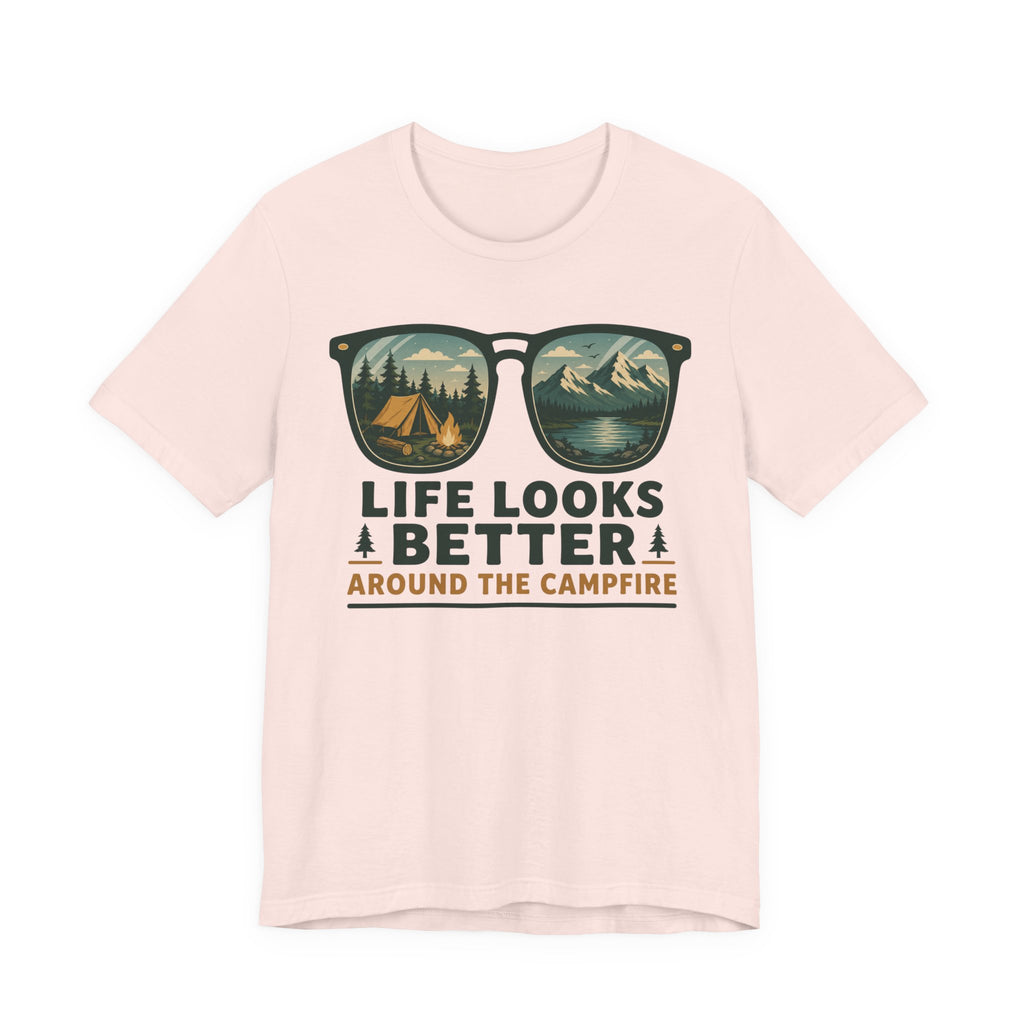 Life Looks Better Around The Campfire