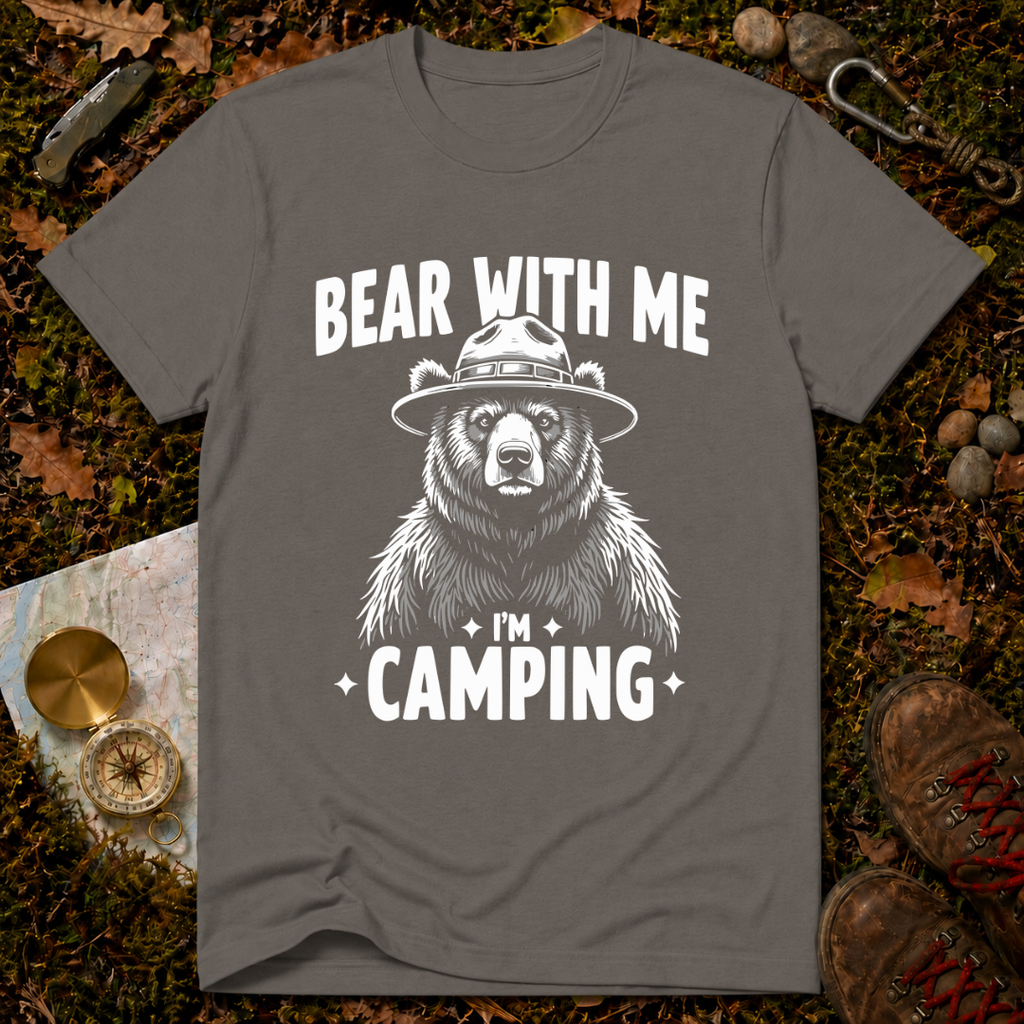 Bear With Me I'm Camping T-Shirt