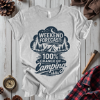 Weekend Forecast: 100% Chance of Camping T-Shirt