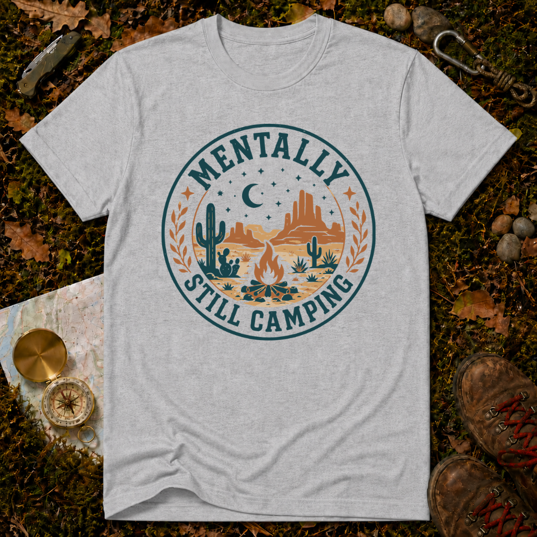 Mentally Still Camping T‑Shirt