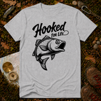 Hooked For Life T-Shirt