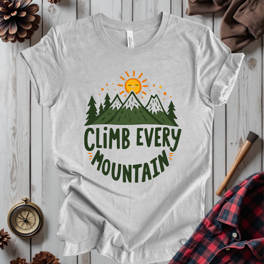 Climb Every Mountain T-Shirt