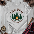 Life Is Better By The Campfire T-Shirt
