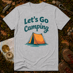 Let's Go Camping T-Shirt