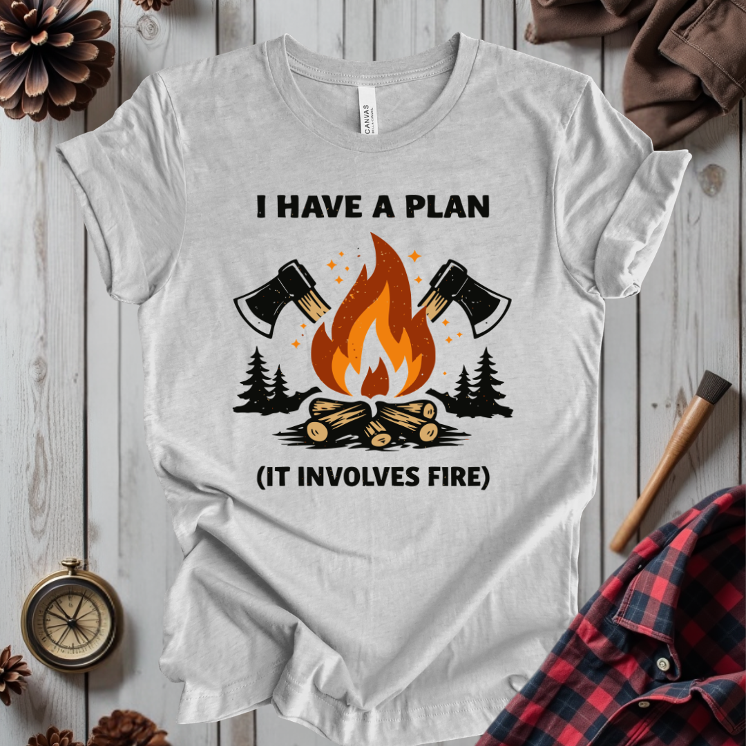 I Have a Plan T-Shirt