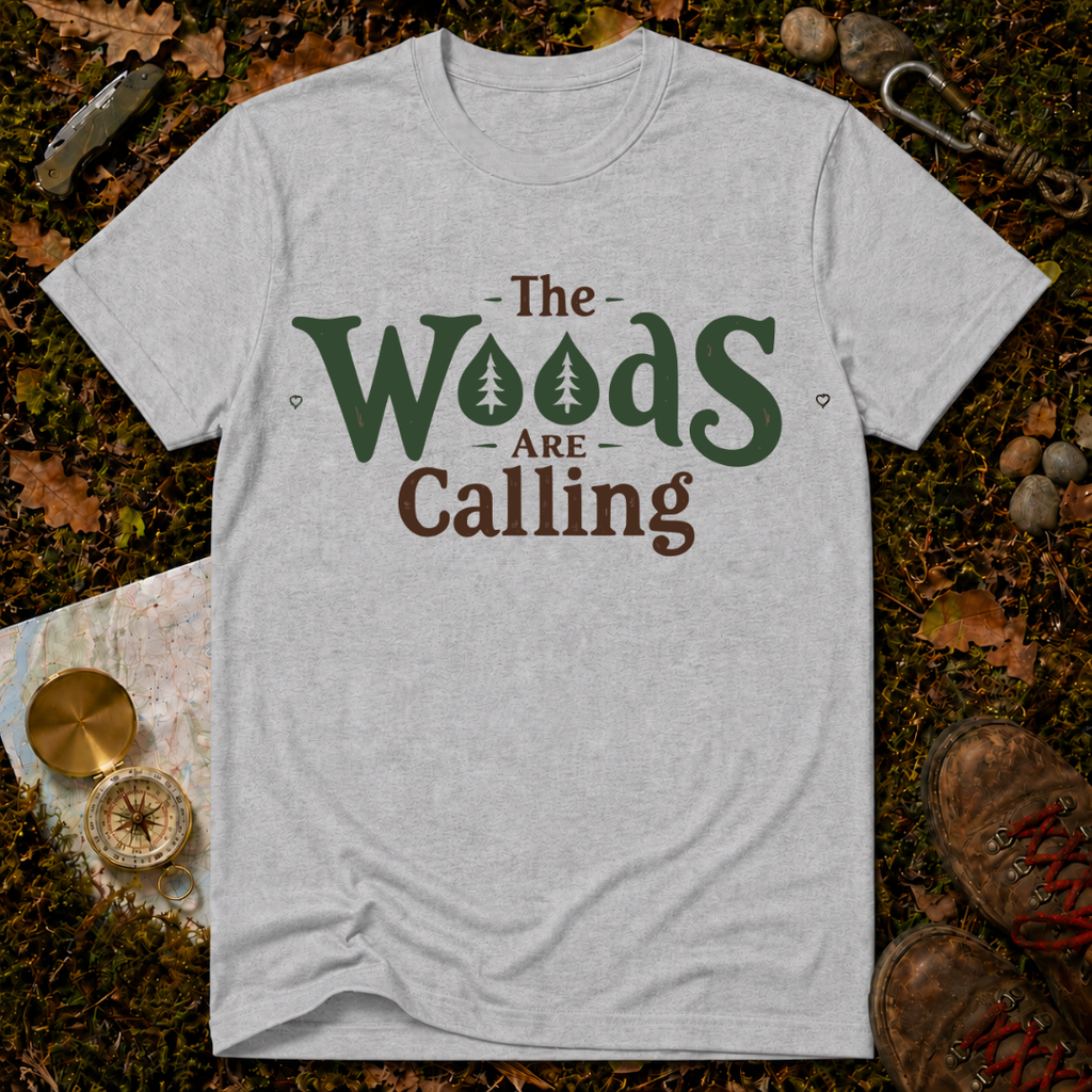 The Woods Are Calling T-Shirt