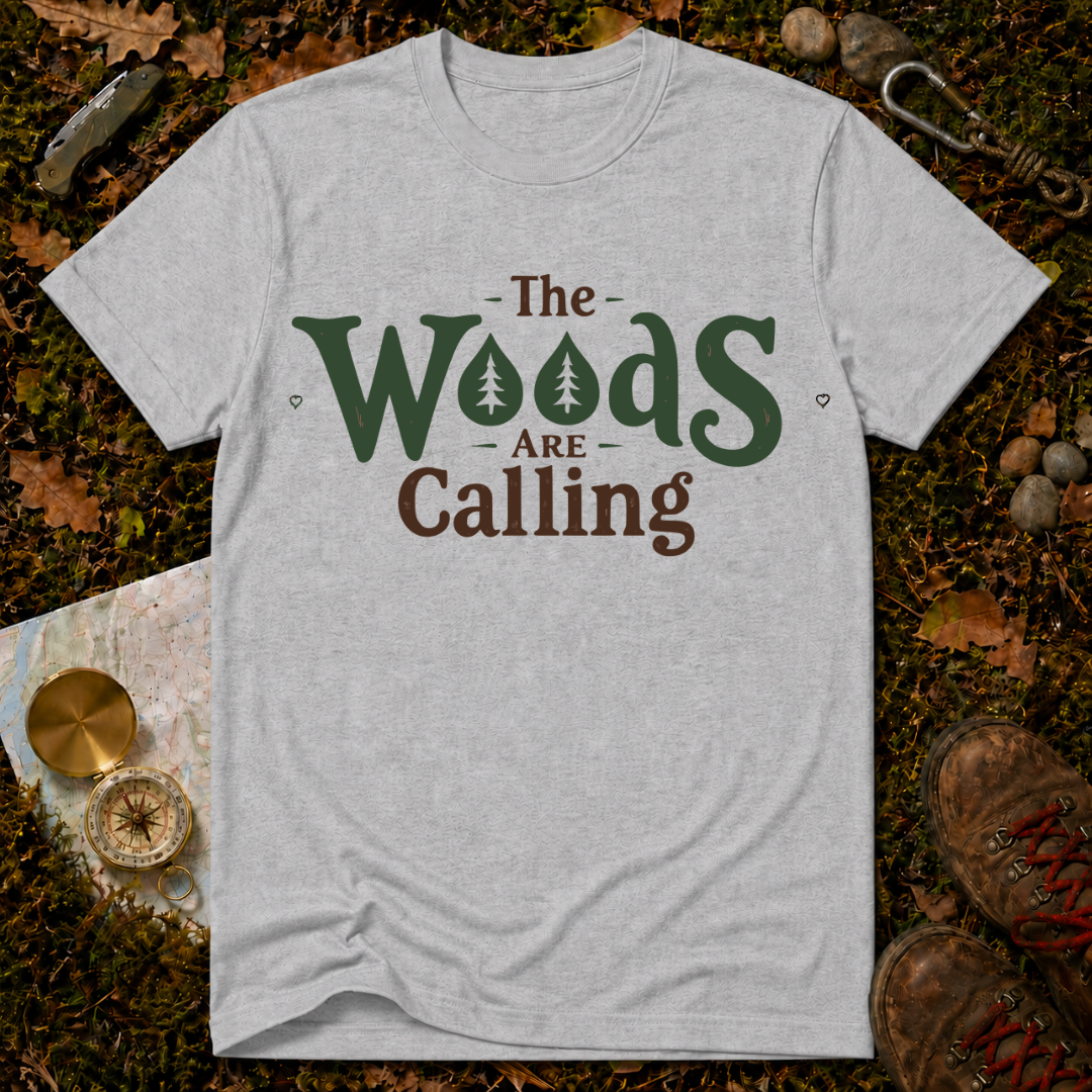 The Woods Are Calling T-Shirt