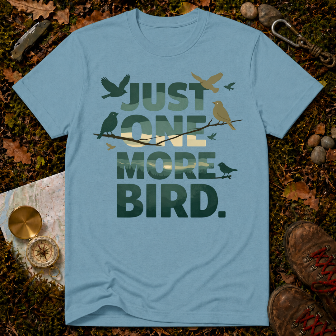 Just One More Bird T-Shirt