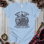 Born To Camp Forced To Work