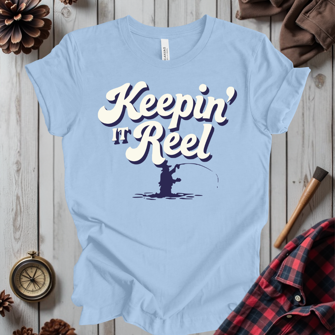 Keepin' It Reel T-Shirt