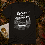Escape The Ordinary T-Shirt