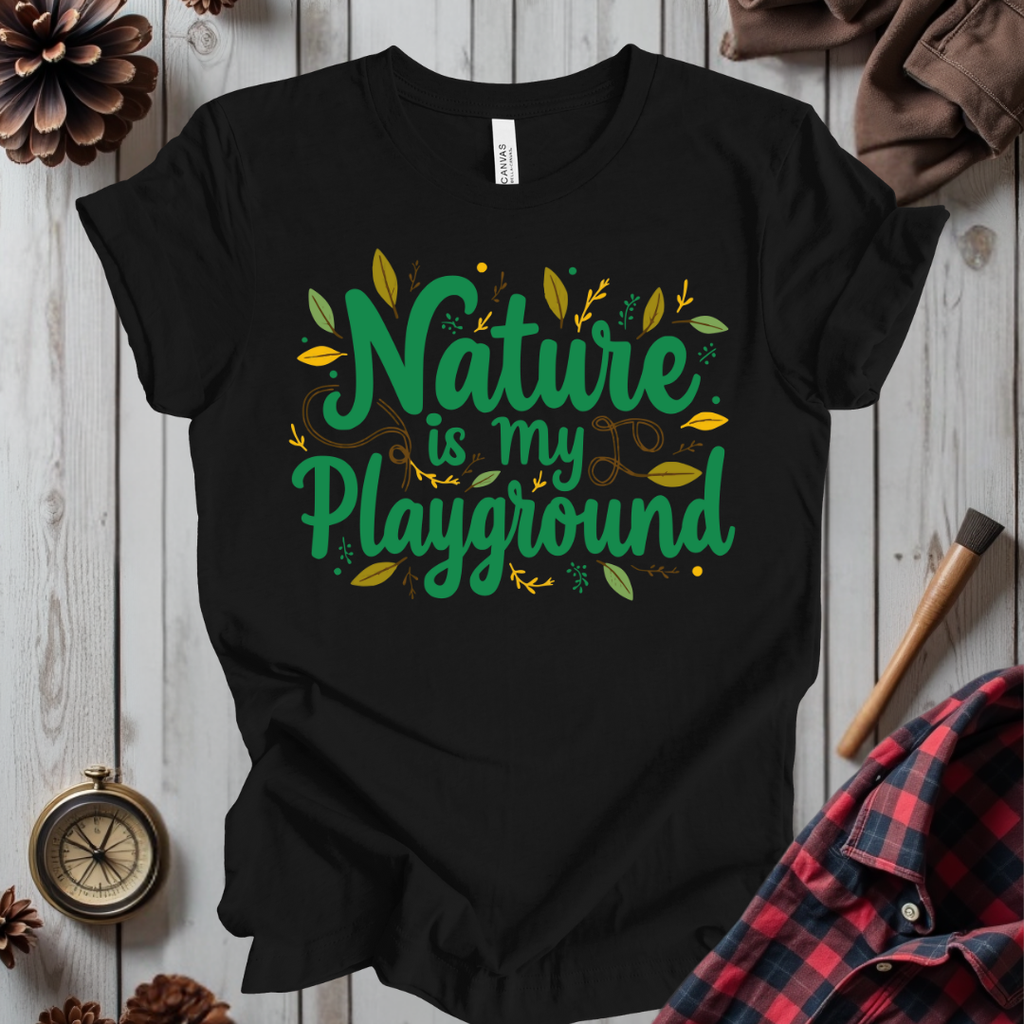 Nature Is My Playground T-Shirt
