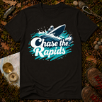 Chase The Rapids T-Shirt