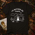 I'd Rather Be Camping T-Shirt