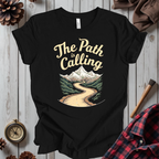 The Path Is Calling T-Shirt