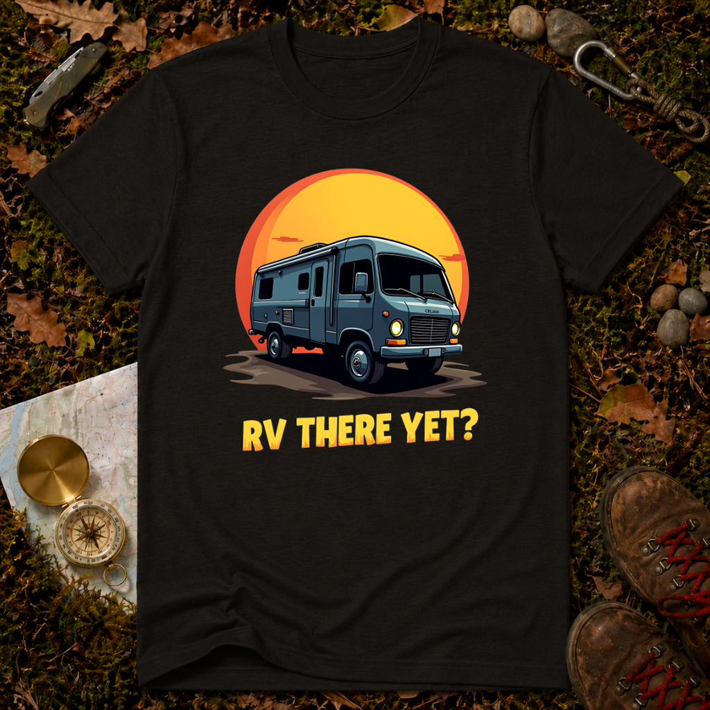 RV There Yet T-Shirt