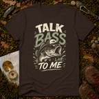 Talk Bass To Me T-Shirt
