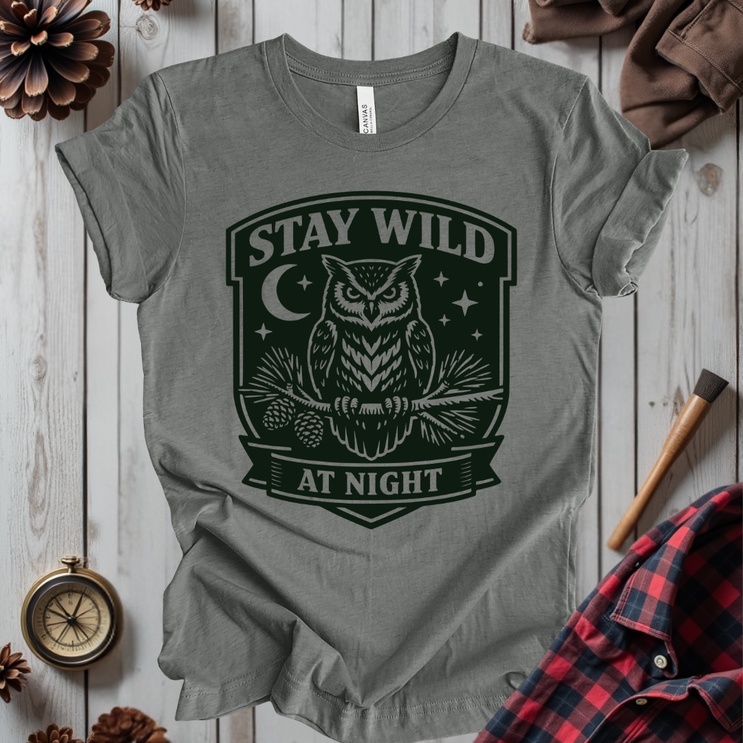 Stay Wild at Night Owl T-Shirt