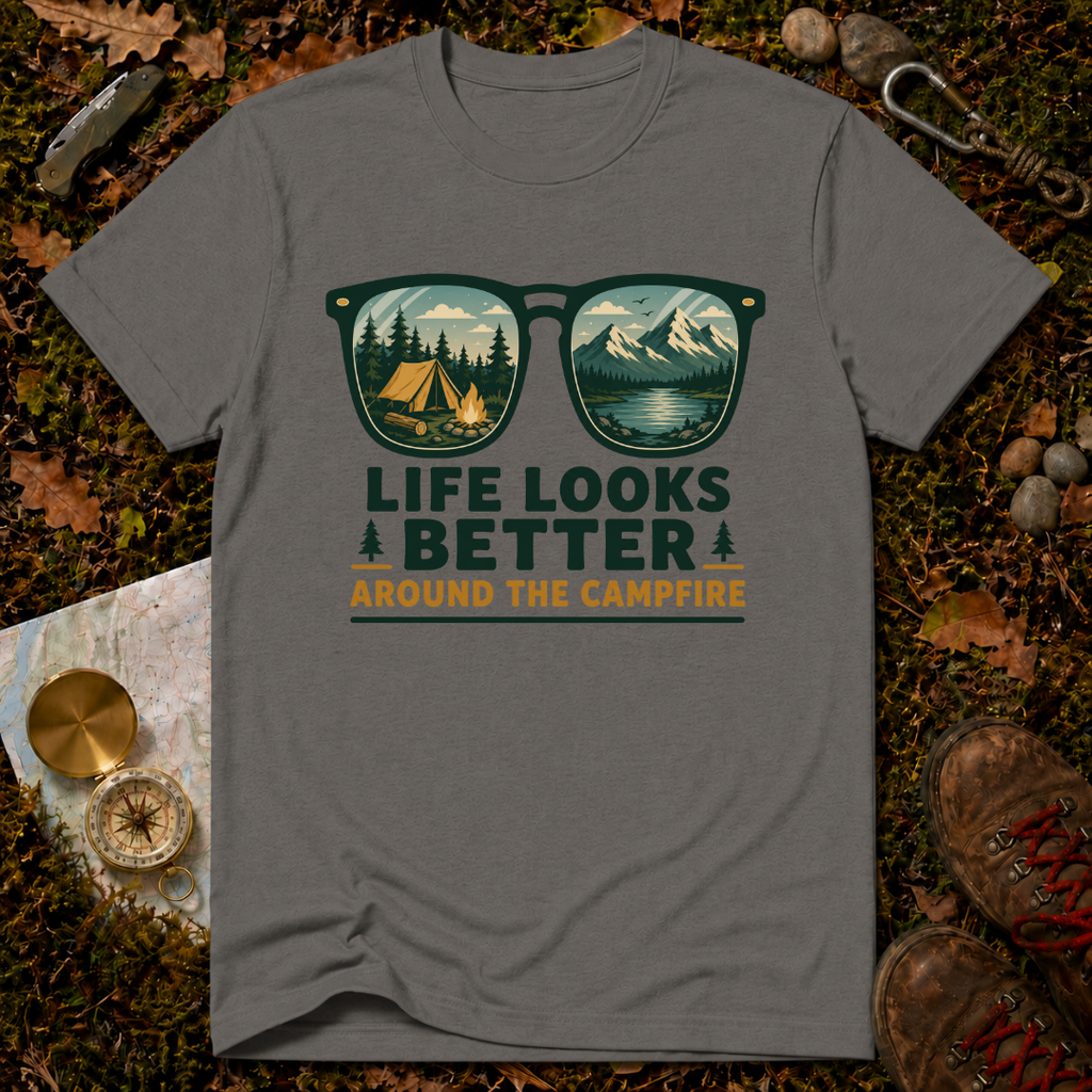 Life Looks Better Around The Campfire T-Shirt