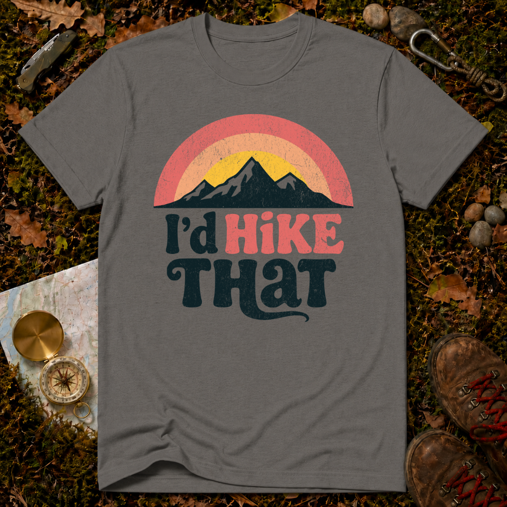 I'd Hike That T-Shirt