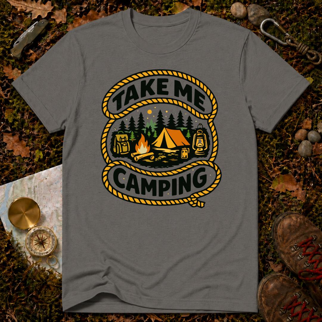 Take Me Camping T-Shirt