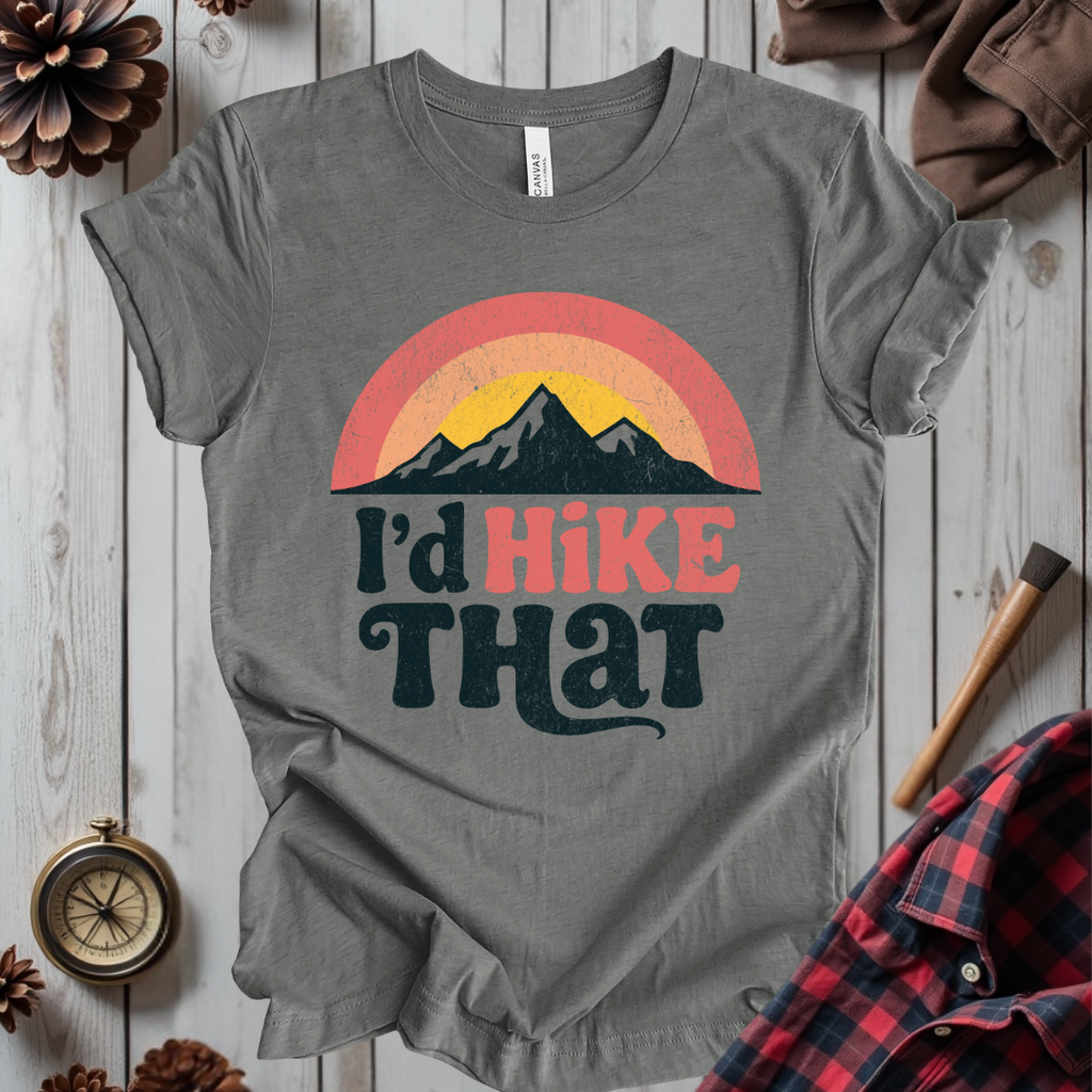 I'd Hike That T-Shirt