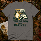 Camp Far Away From People T-Shirt