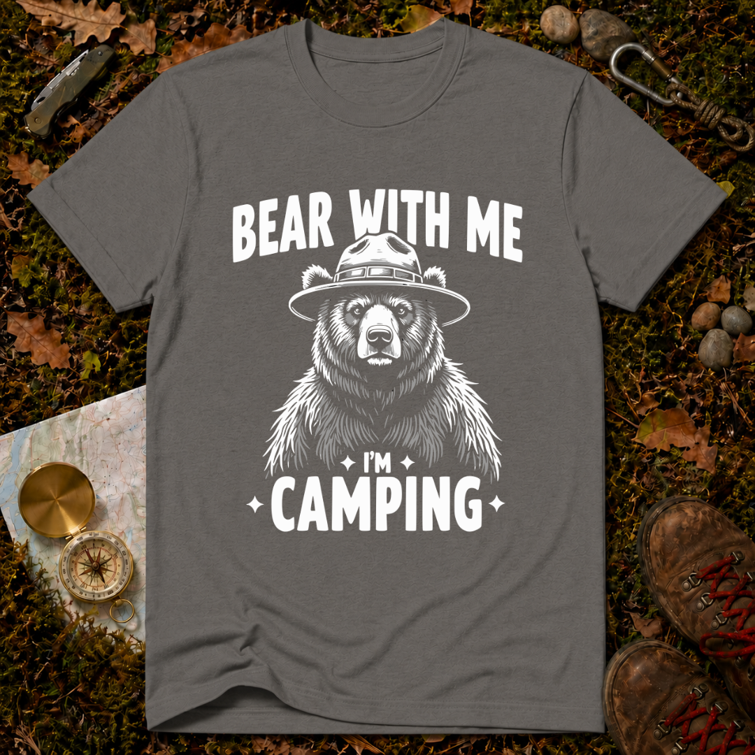 Bear With Me I'm Camping T-Shirt