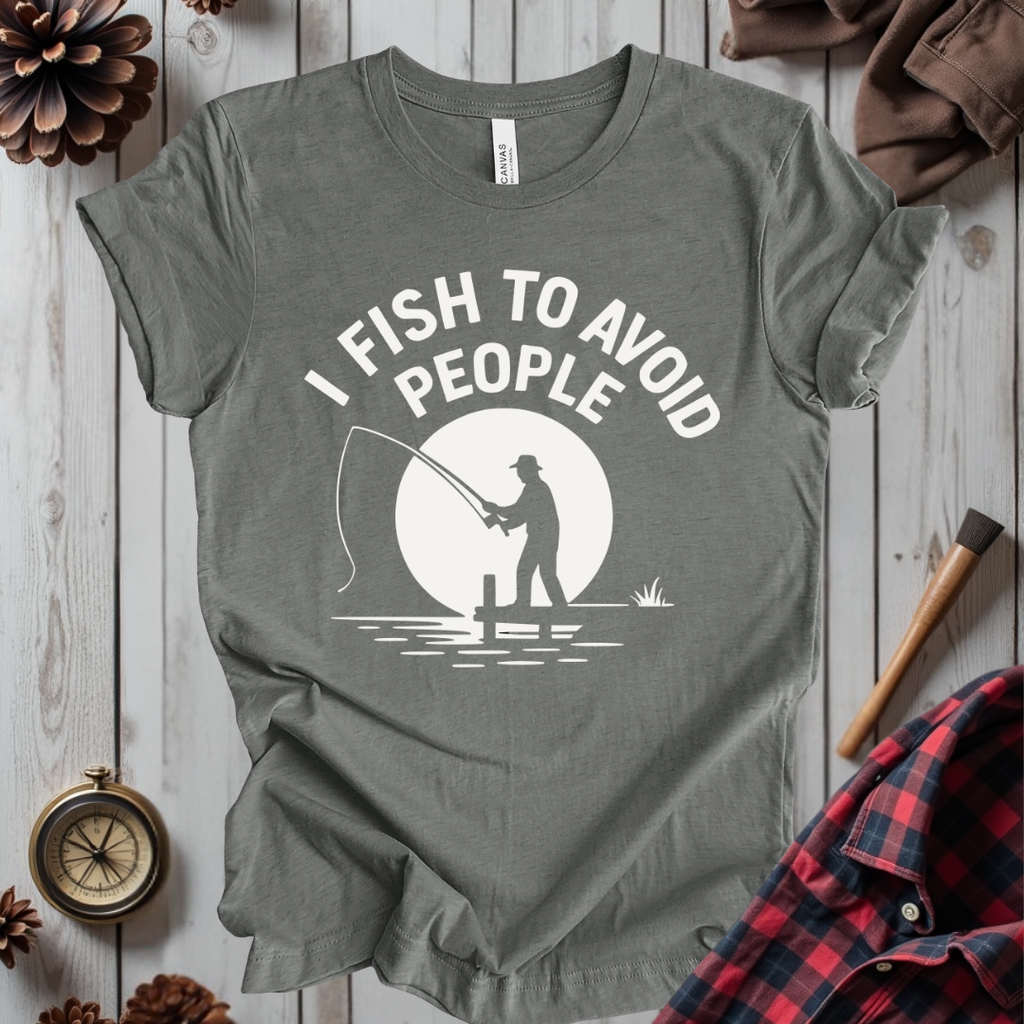 I Fish to Avoid People T-Shirt