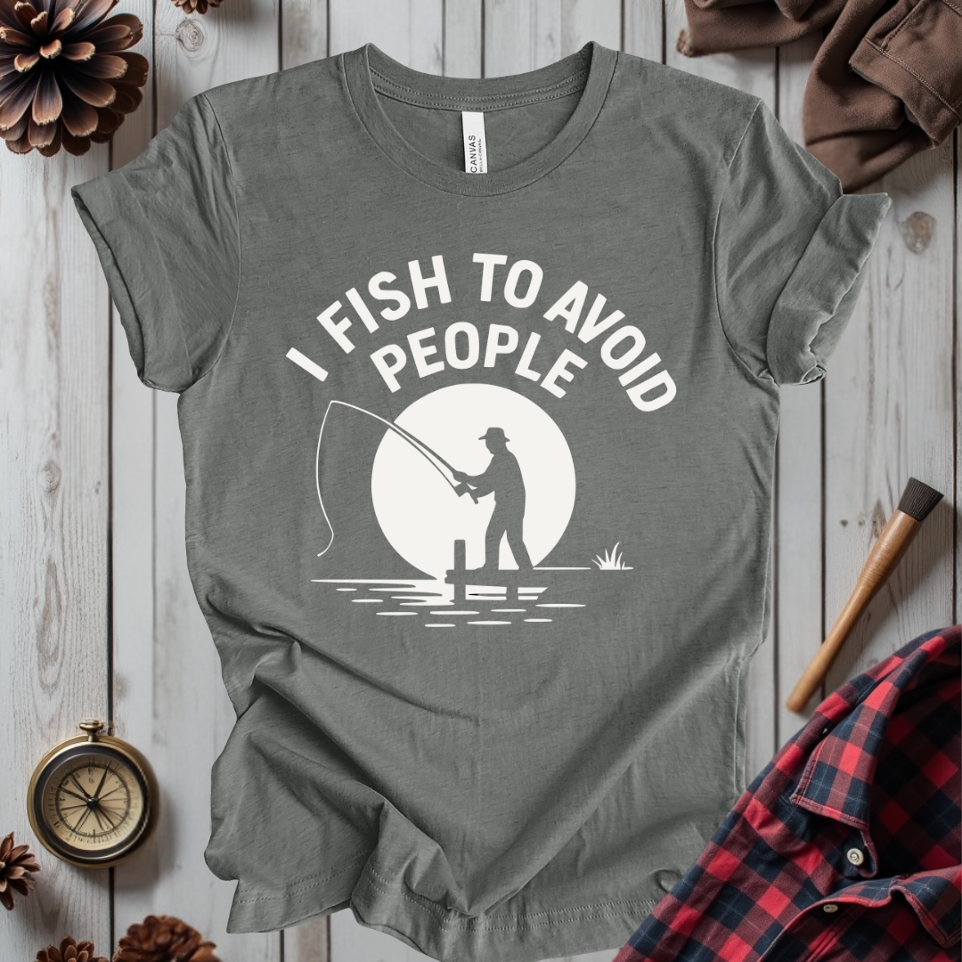 I Fish to Avoid People T-Shirt