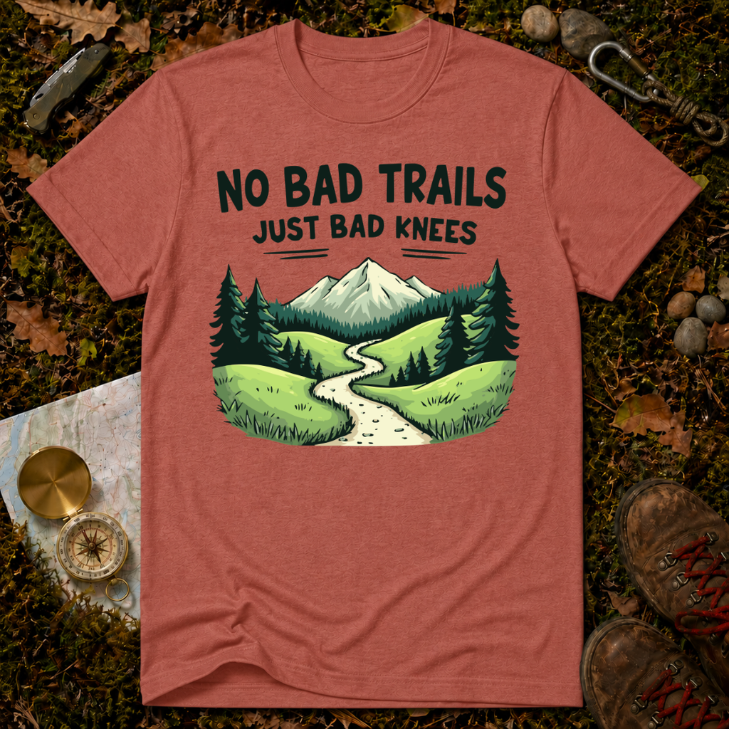No Bad Trails Just Bad Knees T-Shirt