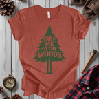 Take Me to the Woods T-Shirt