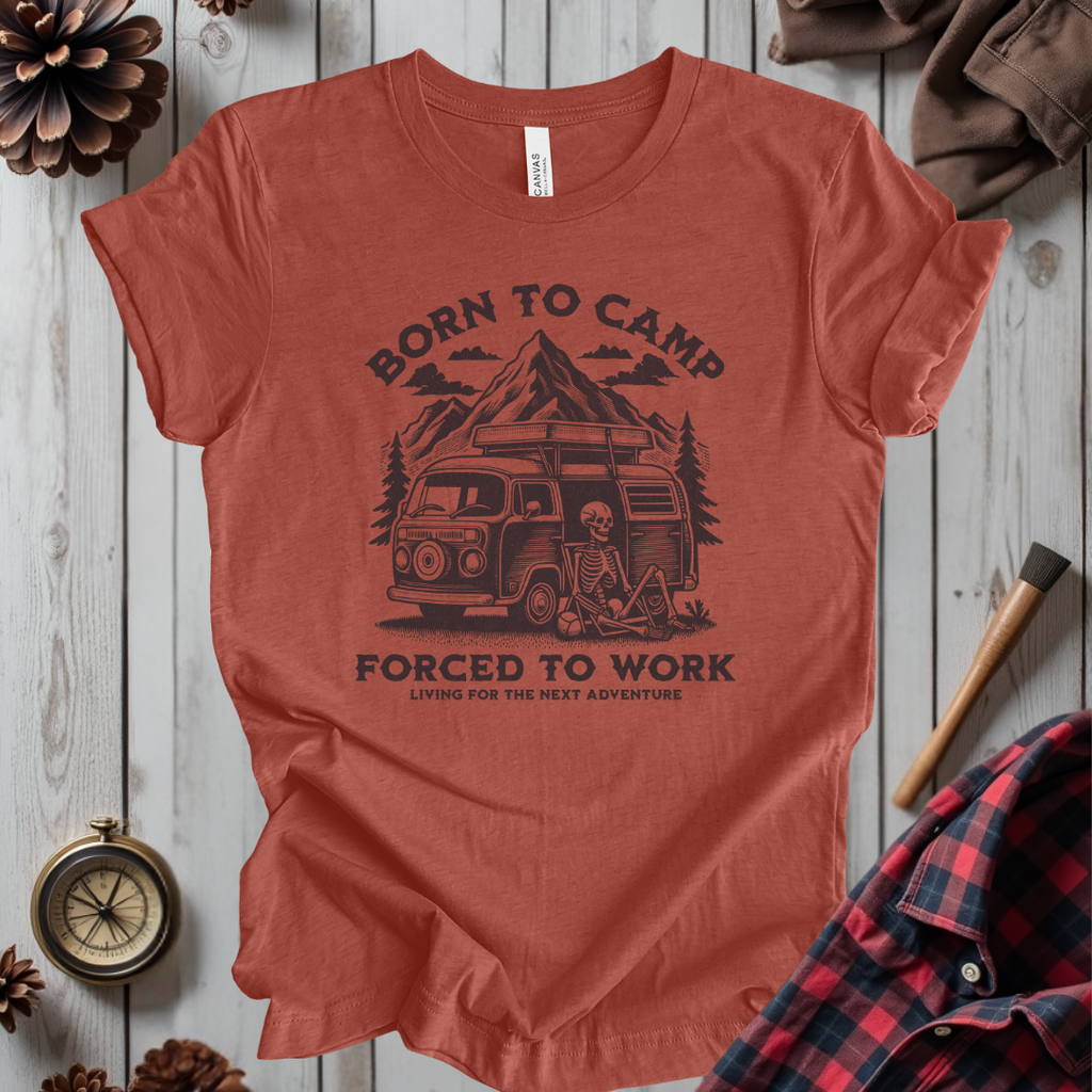 Born To Camp Forced To Work