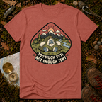 Too Much Yeti, Not Enough Tent T-Shirt