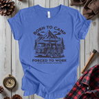 Born To Camp Forced To Work