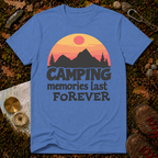 Camping Memories Last Forever T-Shirt