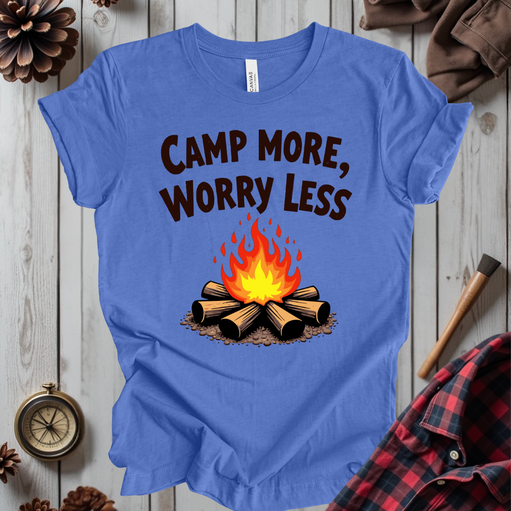 Camp More, Worry Less T-Shirt