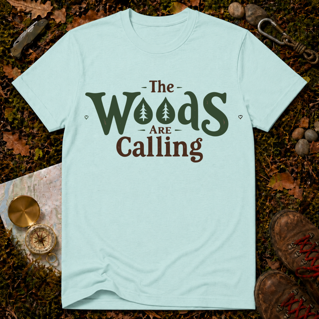The Woods Are Calling T-Shirt