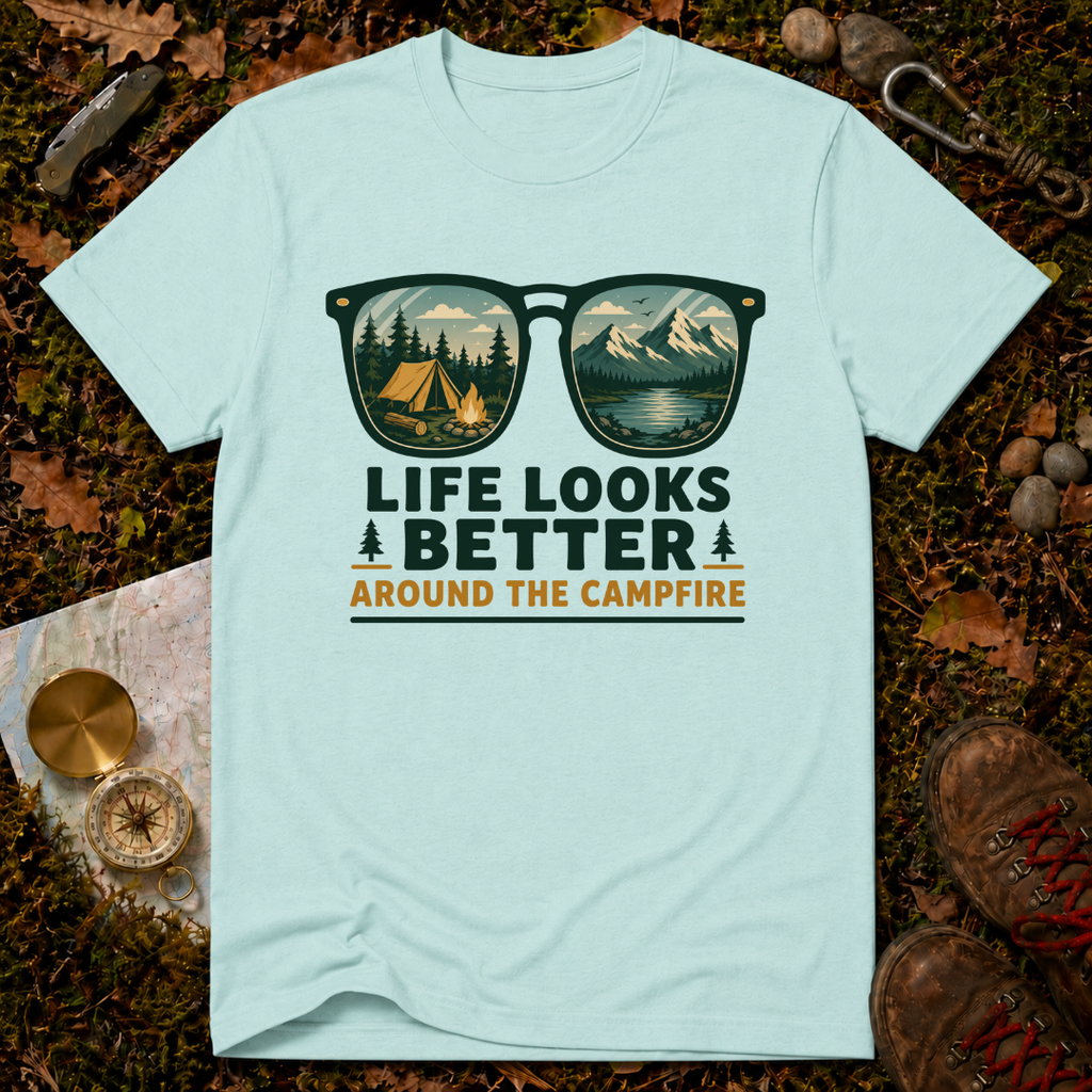 Life Looks Better Around The Campfire T-Shirt