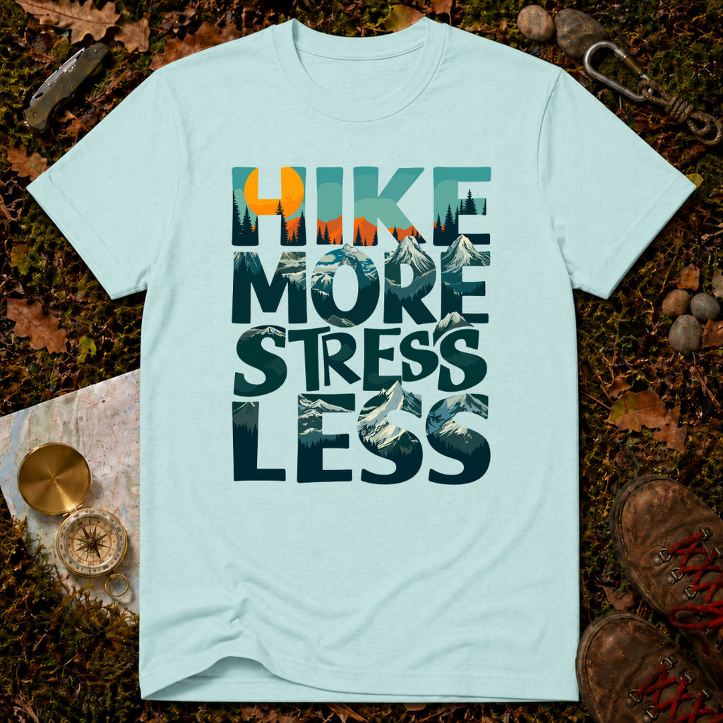 Hike More Stress Less T-Shirt
