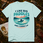 I Like Big Paddles T-Shirt