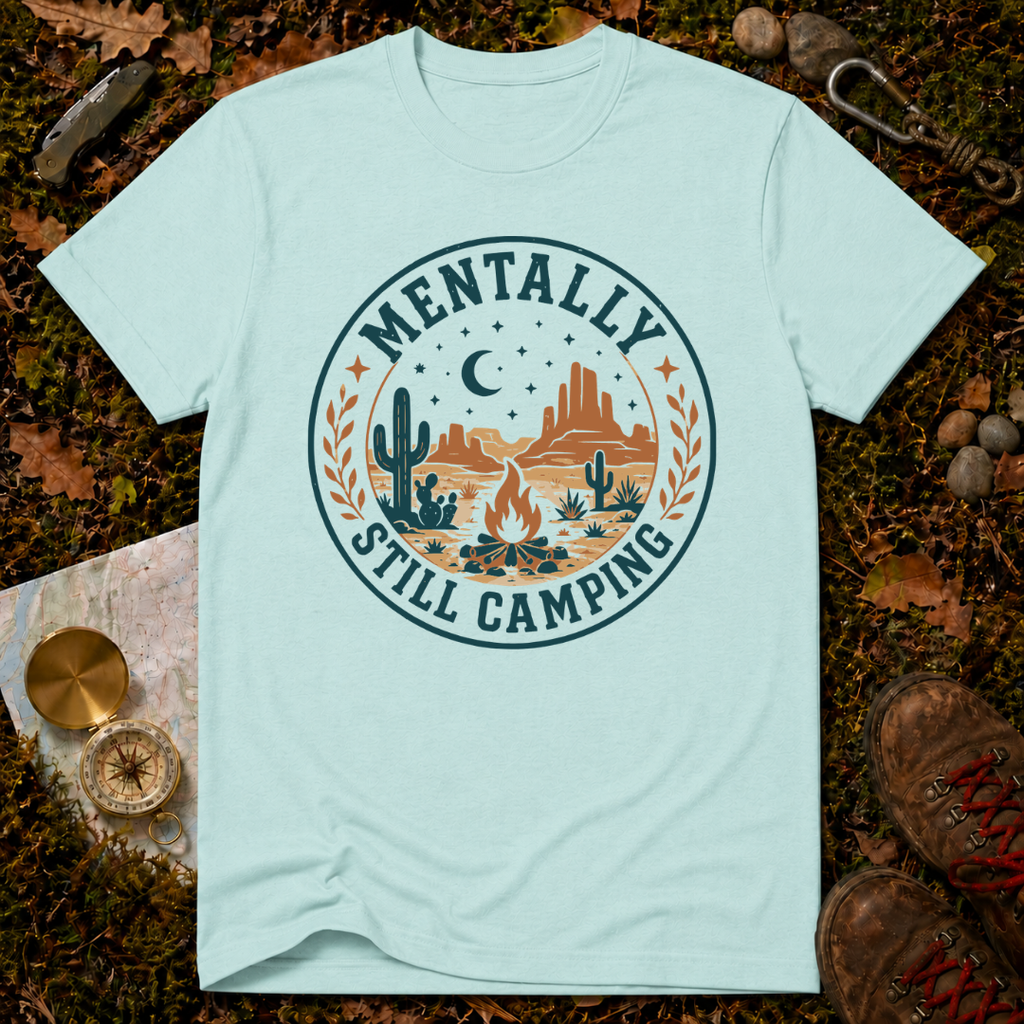 Mentally Still Camping T‑Shirt