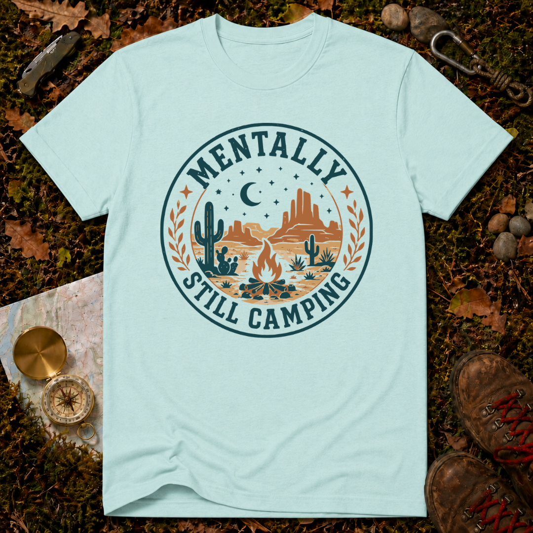 Mentally Still Camping T‑Shirt