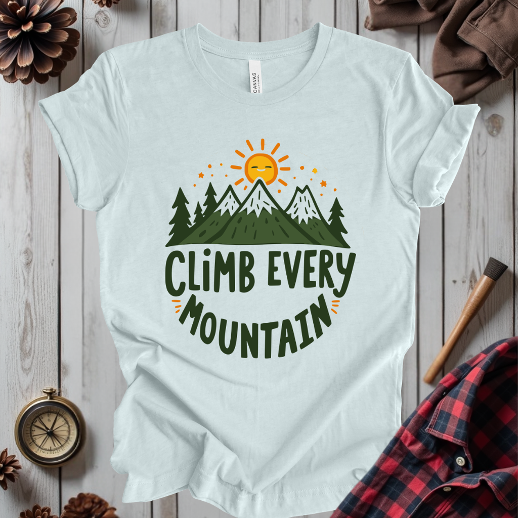 Climb Every Mountain T-Shirt