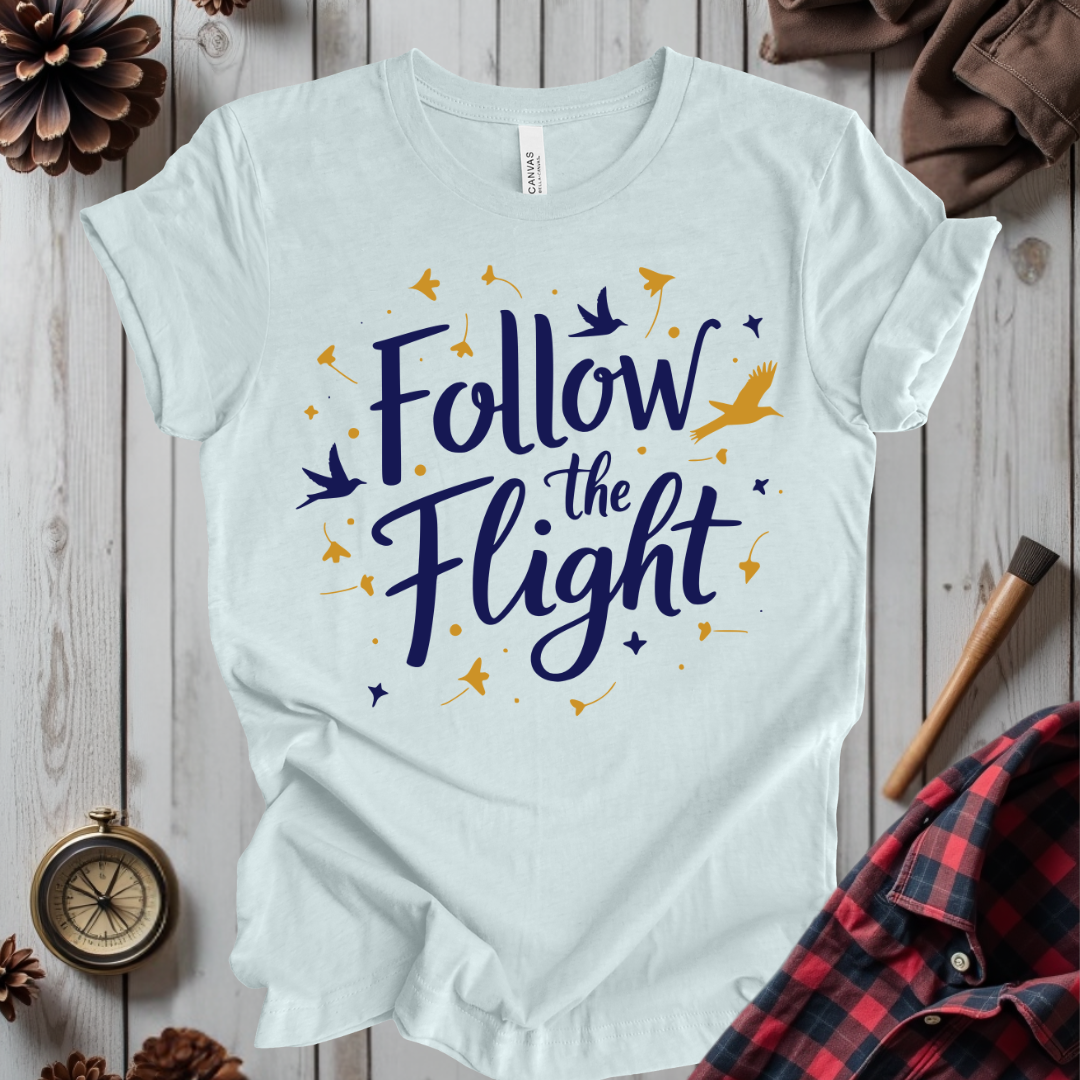 Follow The Flight T-Shirt